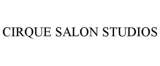 CIRQUE SALON STUDIOS