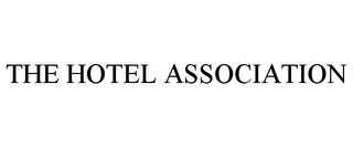 THE HOTEL ASSOCIATION