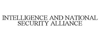 INTELLIGENCE AND NATIONAL SECURITY ALLIANCE