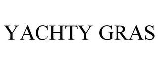 YACHTY GRAS