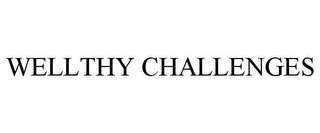 WELLTHY CHALLENGES