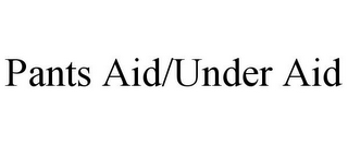 PANTS AID/UNDER AID