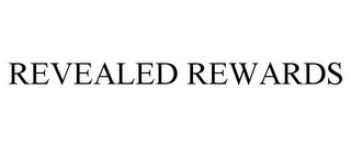 REVEALED REWARDS