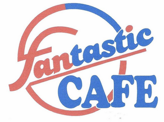 FANTASTIC CAFE