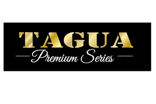 TAGUA PREMIUM SERIES