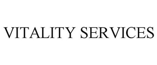 VITALITY SERVICES