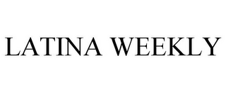 LATINA WEEKLY