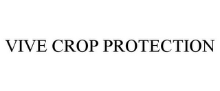 VIVE CROP PROTECTION