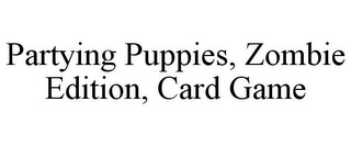 PARTYING PUPPIES, ZOMBIE EDITION, CARD GAME