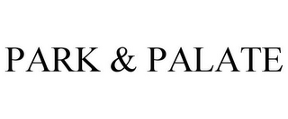 PARK & PALATE