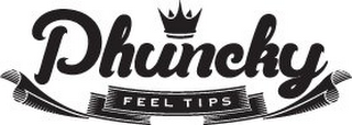 PHUNCKY FEEL TIPS