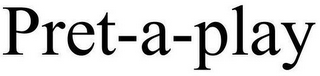 PRET-A-PLAY