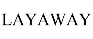 LAYAWAY