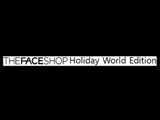 THEFACESHOP HOLIDAY WORLD EDITION