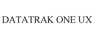 DATATRAK ONE UX