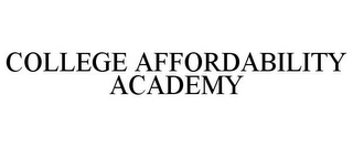 COLLEGE AFFORDABILITY ACADEMY