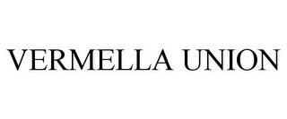 VERMELLA UNION