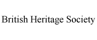 BRITISH HERITAGE SOCIETY