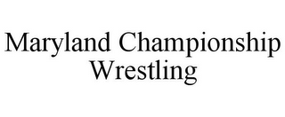 MARYLAND CHAMPIONSHIP WRESTLING