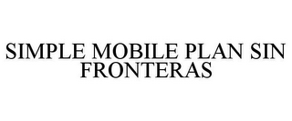 SIMPLE MOBILE PLAN SIN FRONTERAS