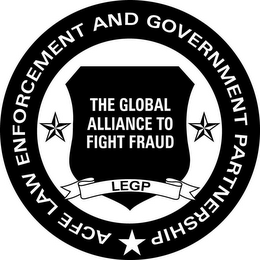 ACFE LAW ENFORCEMENT AND GOVERNMENT PARTNERSHIP THE GLOBAL ALLIANCE TO FIGHT FRAUD LEGP