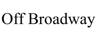 OFF BROADWAY
