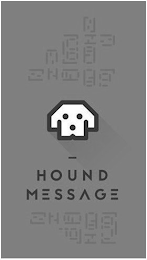 HOUND MESSAGE