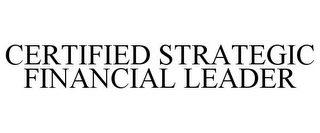 CERTIFIED STRATEGIC FINANCIAL LEADER