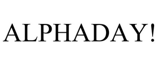 ALPHADAY!