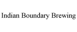 INDIAN BOUNDARY BREWING