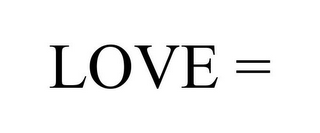 LOVE =