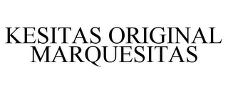 KESITAS ORIGINAL MARQUESITAS
