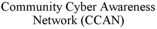 COMMUNITY CYBER AWARENESS NETWORK (CCAN)