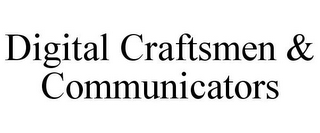 DIGITAL CRAFTSMEN & COMMUNICATORS