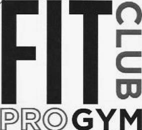 FIT CLUB PRO GYM