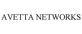 AVETTA NETWORKS