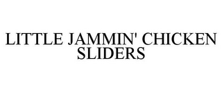 LITTLE JAMMIN' CHICKEN SLIDERS