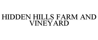 HIDDEN HILLS FARM AND VINEYARD