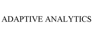 ADAPTIVE ANALYTICS