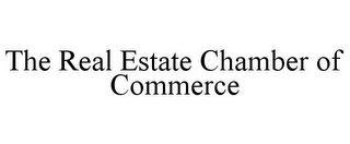 THE REAL ESTATE CHAMBER OF COMMERCE