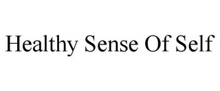 HEALTHY SENSE OF SELF