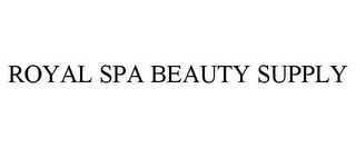 ROYAL SPA BEAUTY SUPPLY