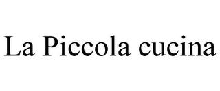 LA PICCOLA CUCINA