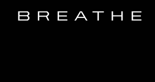 BREATHE