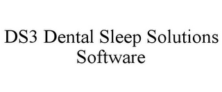 DS3 DENTAL SLEEP SOLUTIONS SOFTWARE