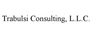 TRABULSI CONSULTING, L.L.C.