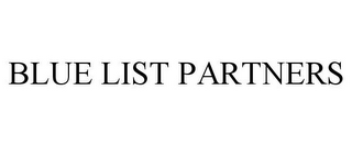 BLUE LIST PARTNERS