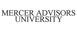 MERCER ADVISORS UNIVERSITY