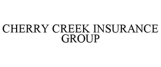 CHERRY CREEK INSURANCE GROUP