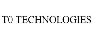 T0 TECHNOLOGIES